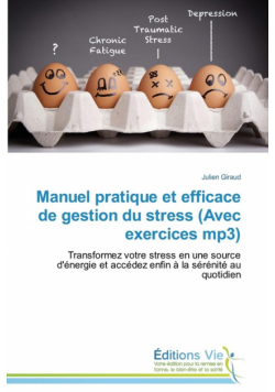 Manuel pratique et efficace de gestion du stress (avec exercices mp3)