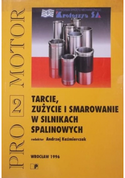 Tarcie zużycie i smarowanie w silnikach spalinowych