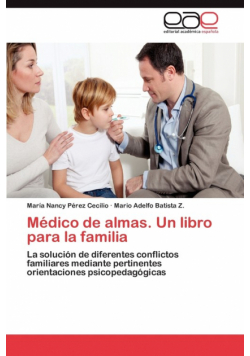 Medico de Almas. Un Libro Para La Familia
