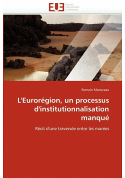 L'Eurorégion, un processus d'institutionnalisation manqué