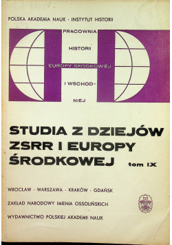Studia z dziejów ZSRR i Europy Środkowej tom IX