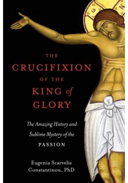The Crucifixion of the King of Glory