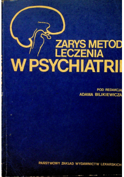 Zarys metod leczenia w psychiatrii
