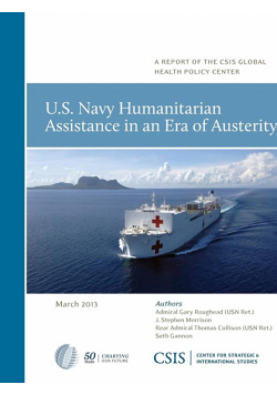 U.S. Navy Humanitarian Assistance in an Era of Austerity