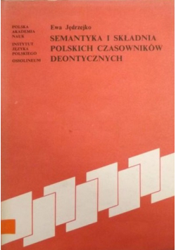 Semantyka i składnia polskich czasowników deontycznych