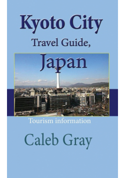 Kyoto City Travel Guide, Japan