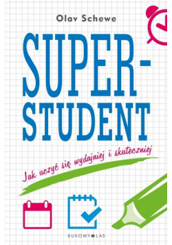 Superstudent.Jak uczyć się wydajniej i skuteczniej