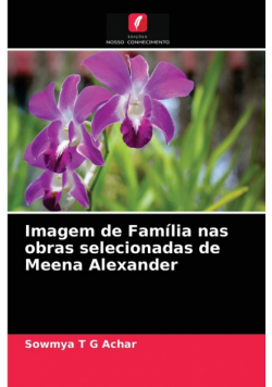 Imagem de Família nas obras selecionadas de Meena Alexander
