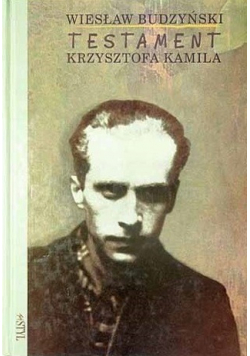 Testament Krzysztofa Kamila wydanie I