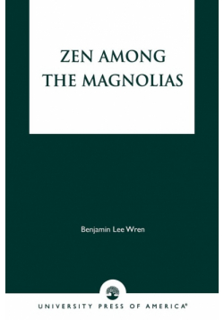 Zen Among the Magnolias