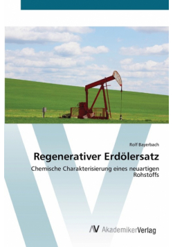 Regenerativer Erdölersatz