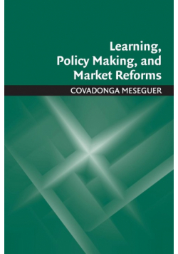 Learning, Policy Making, and Market Reforms