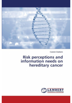Risk perceptions and information needs on hereditary cancer