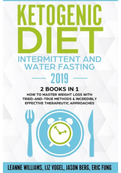 Ketogenic Diet - Intermittent and Water Fasting 2019
