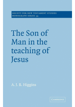 The Son of Man in the Teaching of Jesus
