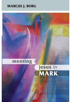 Meeting Jesus in Mark