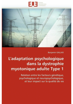 L'adaptation psychologique dans la dystrophie myotonique adulte type 1