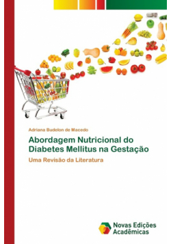 Abordagem Nutricional do Diabetes Mellitus na Gestação