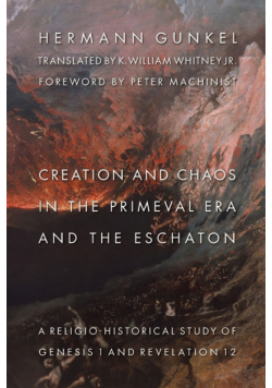 Creation and Chaos in the Primeval Era and the Eschaton