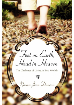 Feet on Earth, Head in Heaven