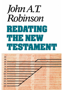 Redating the New Testament