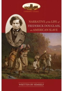 Narrative Of The Life Of Frederick Douglass, An American Slave