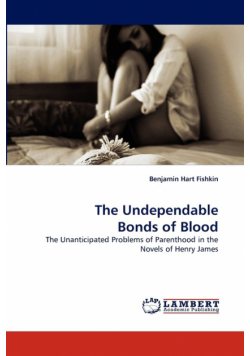 The Undependable Bonds of Blood
