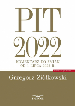 PIT 2022 komentarz do zmian od 1 lipca 2022 r.