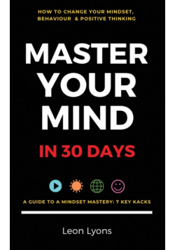 Change Mindset, Behaviour & Positive Thinking