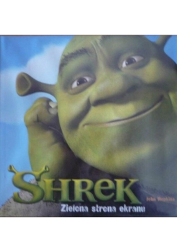 Shrek. Zielona strona ekranu