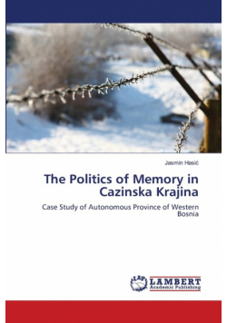 The Politics of Memory in Cazinska Krajina