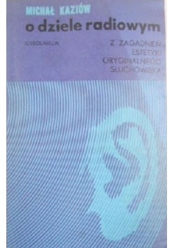 O dziele radiowym Z zagadnień estetyki oryginalnego słuchowiska
