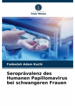 Seroprävalenz des Humanen Papillomavirus bei schwangeren Frauen
