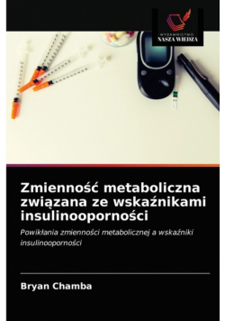 Zmienność metaboliczna związana ze wskaźnikami insulinooporności