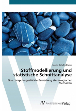 Stoffmodellierung und statistische Schnittanalyse