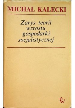 Zarys teorii wzrostu gospodarki socjalistycznej