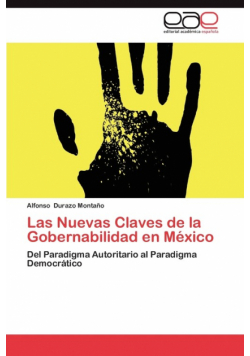Las Nuevas Claves de La Gobernabilidad En Mexico
