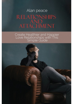 Relationships and Attachment