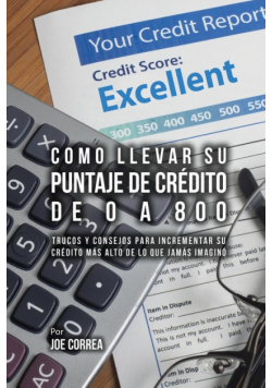 Como Llevar Su Puntaje De Crédito De 0 a 800