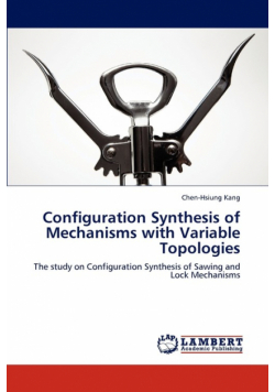 Configuration Synthesis of Mechanisms with Variable Topologies