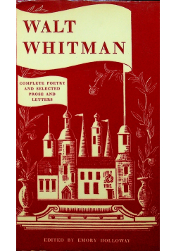 Whaitman Complete poetry and selected prose and letters