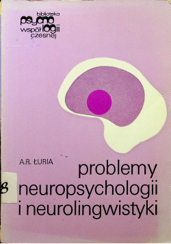 Problemy neuropsychologii i neurolingwistyki