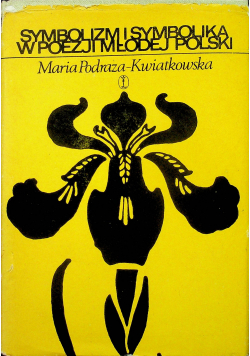 Symbolizm i symbolika w poezji Młodej Polski