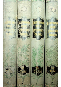 Illustrowane dzieje literatury polskiej Tom 1 do 4 około 1900 r