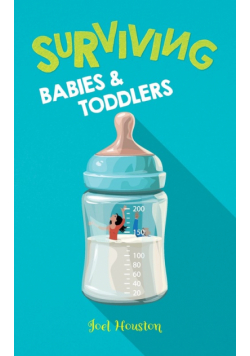 Surviving Babies and Toddlers