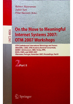 On the Move to Meaningful Internet Systems 2007 OTM 2007 Workshops