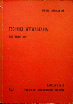 Techniki wytwarzania Odlewnictwo