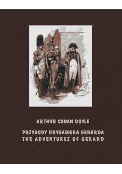 Przygody brygadiera Gerarda. The Adventures of Gerard