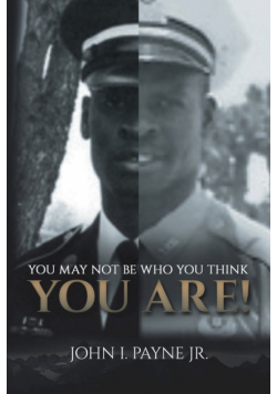 You May Not Be Who You Think You Are!