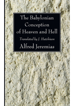 The Babylonian Conception of Heaven and Hell